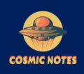 Cosmic Notes