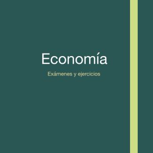 Exámenes y ejercicios- Economía