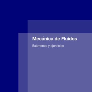 Exámenes y ejercicios-Mecánica de Fluidos
