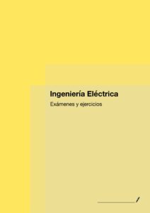 Exámenes y ejercicios-Ingeniería Eléctrica