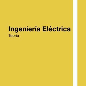 Teoría-Ingeniería Eléctrica